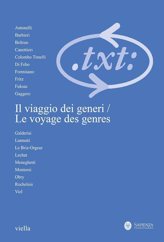 Critica del testo. Il viaggio dei generi contatti, contrasti, sviluppi. Incontro franco-italiano-Le voyage des genres contacts, contrastes, développements. Rencontre franco-italienne (2024) (Vol. 3)
