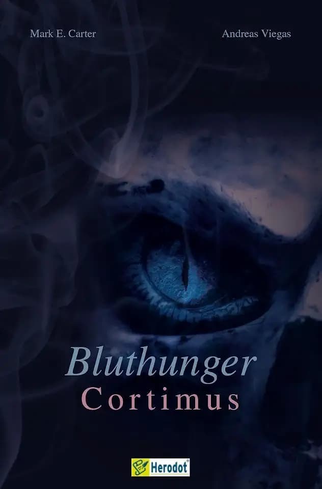 Bluthunger: Cortimus. Kann der Vampir Exolate eine kriegerische Auseinandersetzung unter den Clans verhindern? Spannender Dark-Fantasy-Roman über eine blutdürstige Parallelgesellschaft