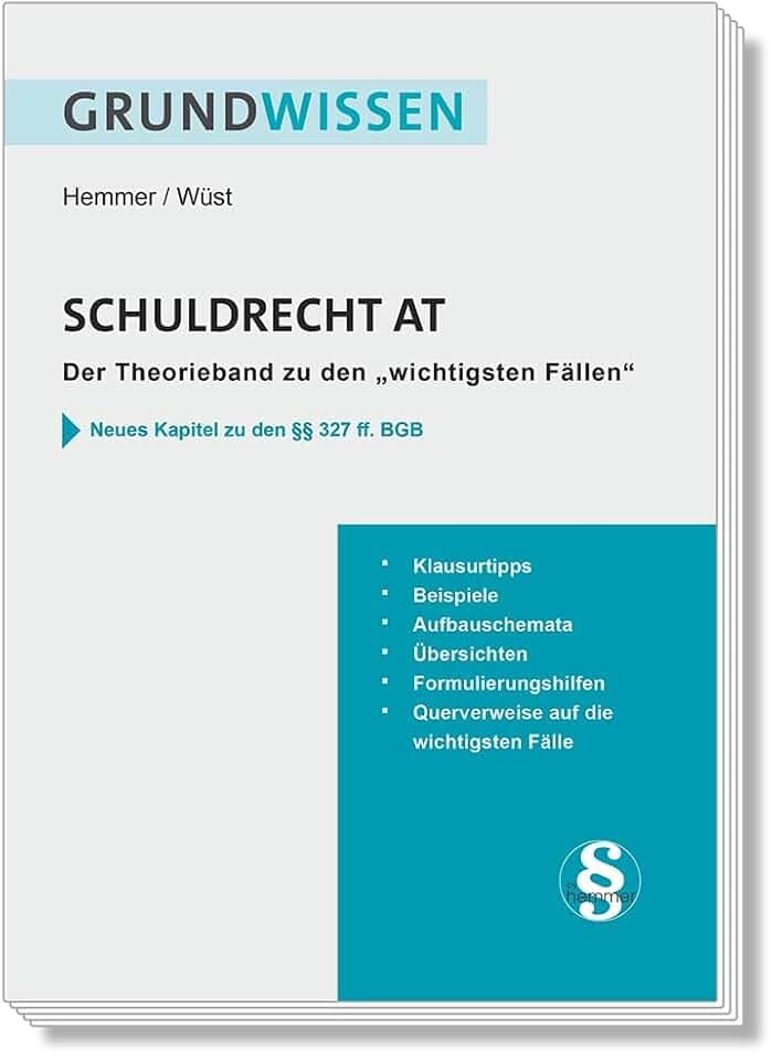 10400 - Skript Grundwissen Zivilrecht - Schuldrecht AT: Der Theorieband zu "Die 55 wichtigsten Fälle - Schuldrecht AT": Der Theorieband zu den wichtigsten Fällen (Skripten)