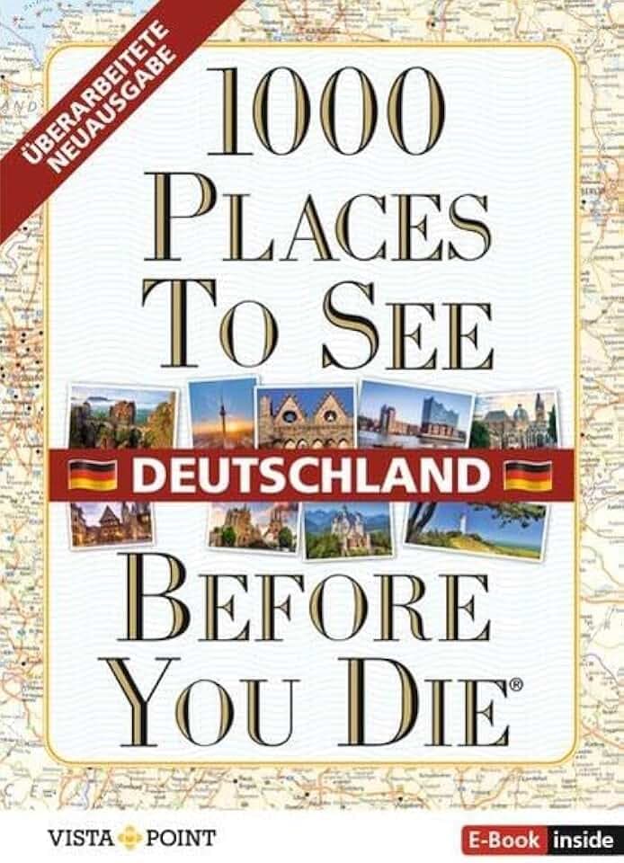 1000 Places To See Before You Die - Deutschland: mit Travel-App inside