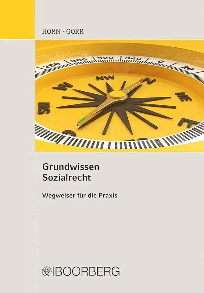 Grundwissen Sozialrecht: Wegweiser für die Praxis