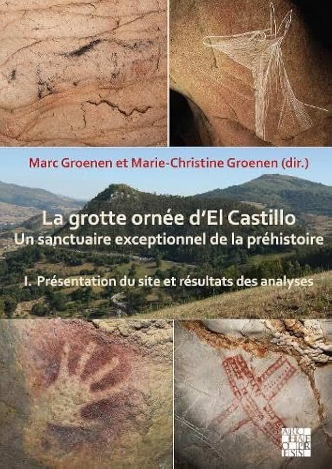 La Grotte Ornee D'el Castillo: Un Sanctuaire Exceptionnel De La Prehistoire