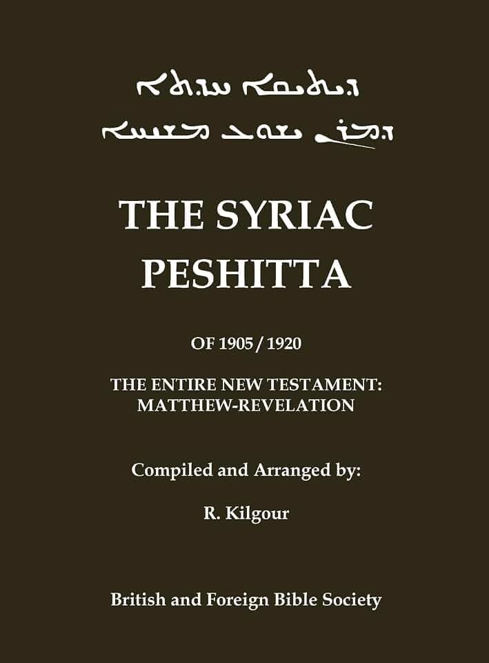 The 1905 Peshitta of the British Bible Society (Aramaic Peshitta; Syriac Peshitta): Contains the Entire New Testament in Vowel-Pointed Syriac (Classic Reprints)