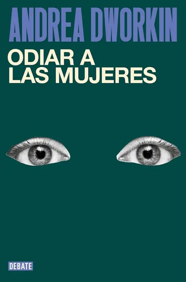 Odiar a las mujeres (Ensayo y Pensamiento)