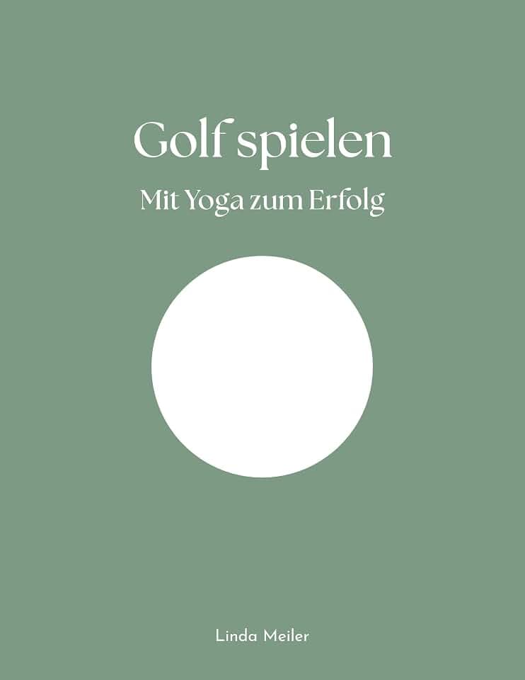 Golf spielen - Mit Yoga zum Erfolg