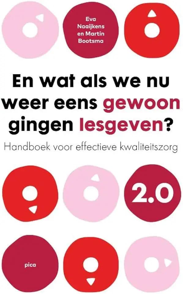 En wat als we nu weer eens gewoon gingen lesgeven? 2.0: Effectieve kwaliteitszorg in het primair onderwijs