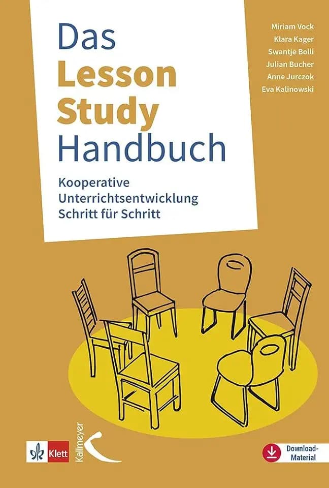 Das Lesson-Study-Handbuch: Kooperative Unterrichtsentwicklung Schritt für Schritt