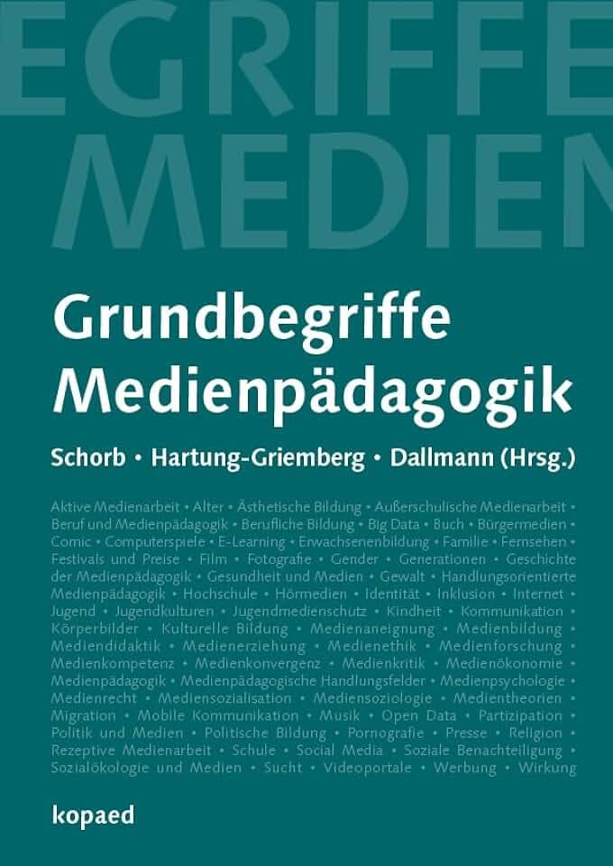 Grundbegriffe Medienpädagogik: 6., neu verfasste Auflage