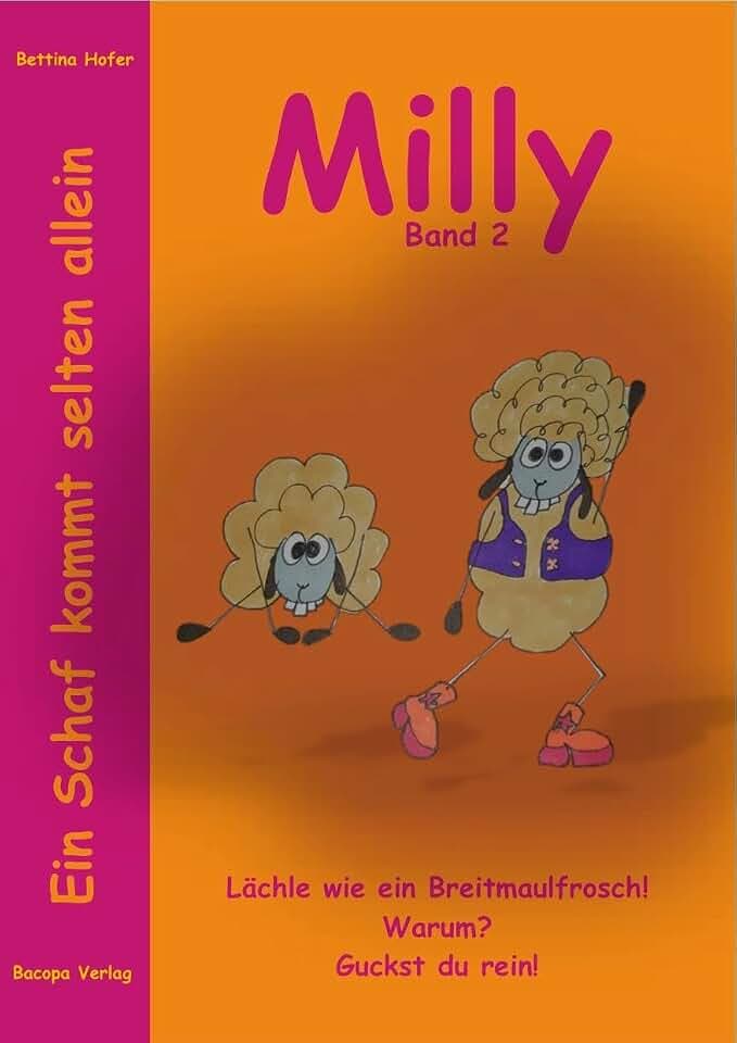 Milly Band 2. Ein Schaf kommt selten allein.: Lächle wie ein Breitmaulfrosch! Warum? Guckst du rein!