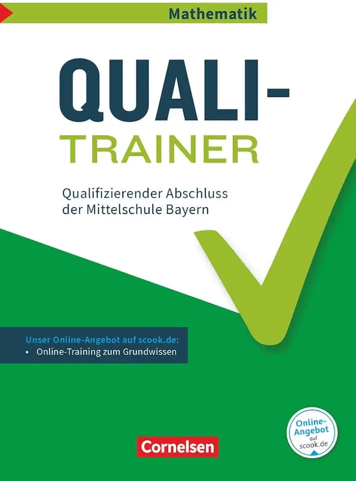 Abschlussprüfungstrainer Mathematik - Bayern - 9. Jahrgangsstufe: Quali-Trainer - Qualifizierender Abschluss der Mittelschule - Arbeitsheft mit Lösungen und Online-Training Grundwissen
