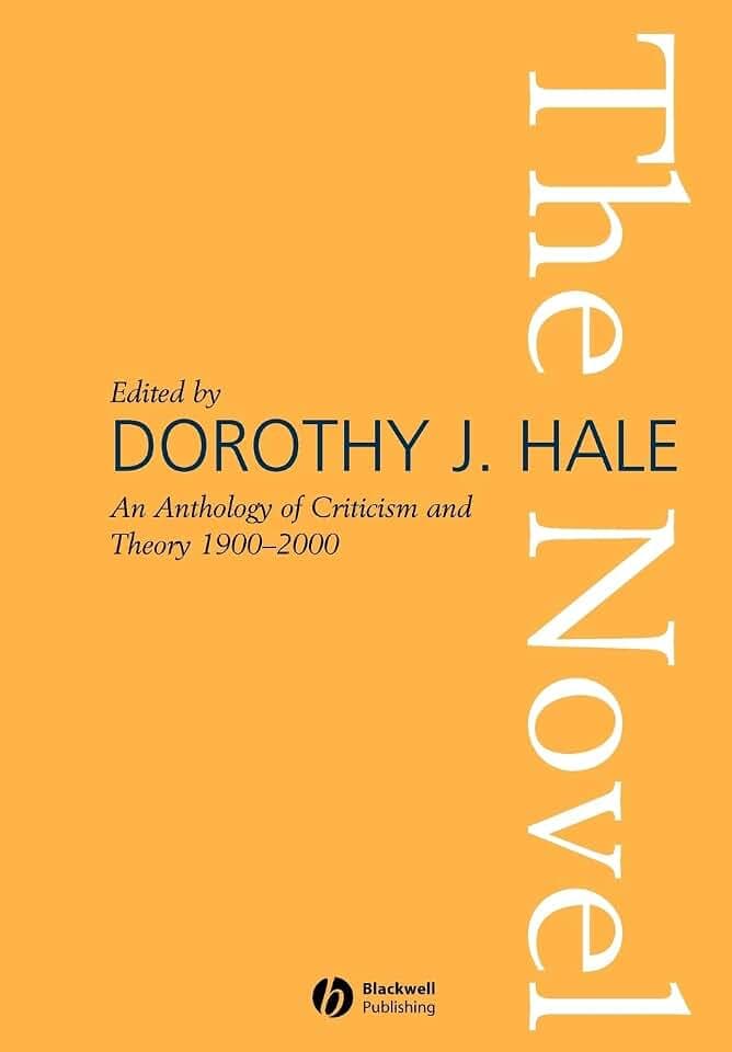 The Novel: An Anthology of Criticism and Theory 1900-2000