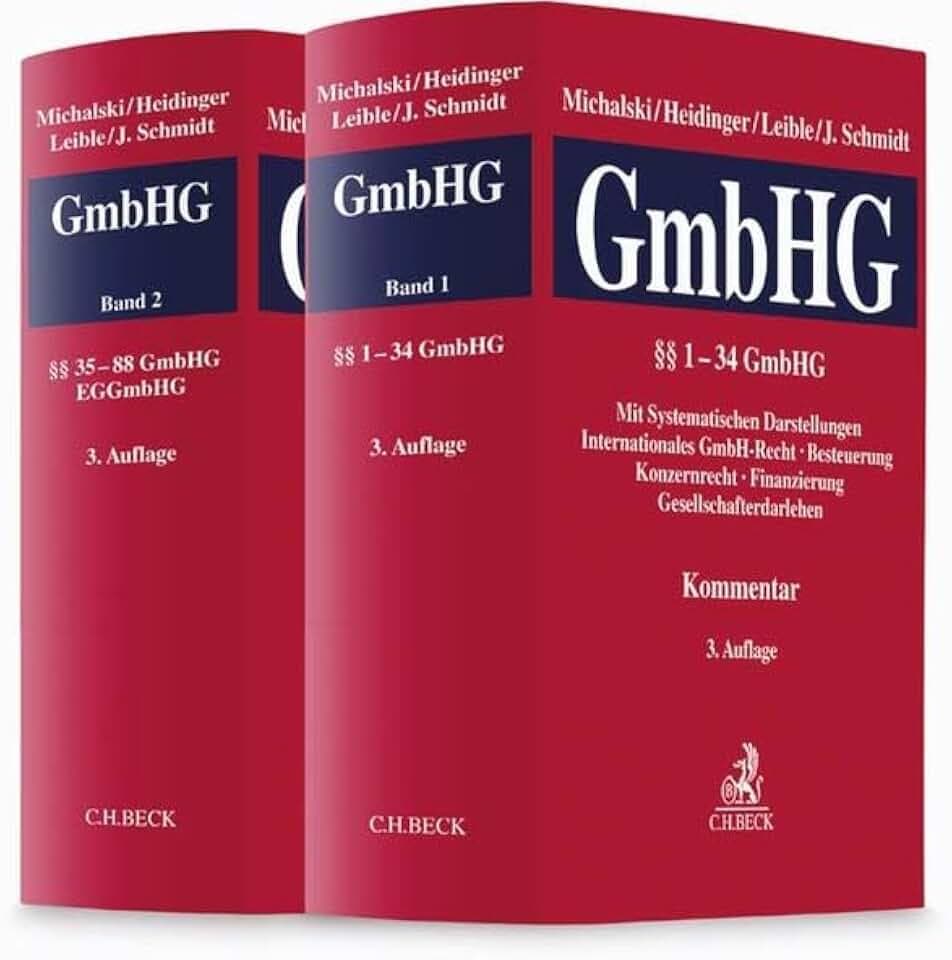Kommentar zum Gesetz betreffend die Gesellschaften mit beschränkter Haftung (GmbH-Gesetz): Band I: Systematische Darstellungen, §§ 1-34 GmbHG. Band II: §§ 35-88 GmbHG, EGGmbHG