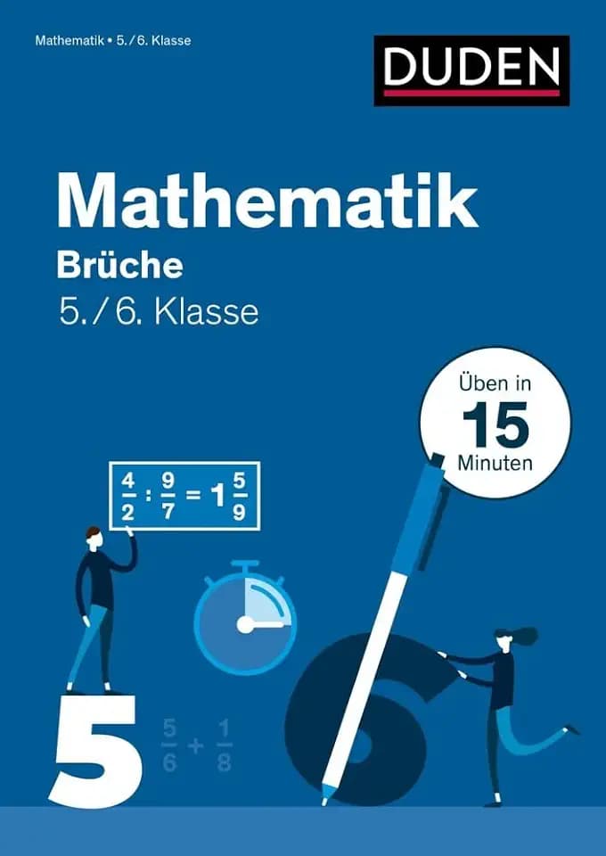 Mathe in 15 Min - Brüche 5./6. Klasse (Duden - In 15 Minuten)