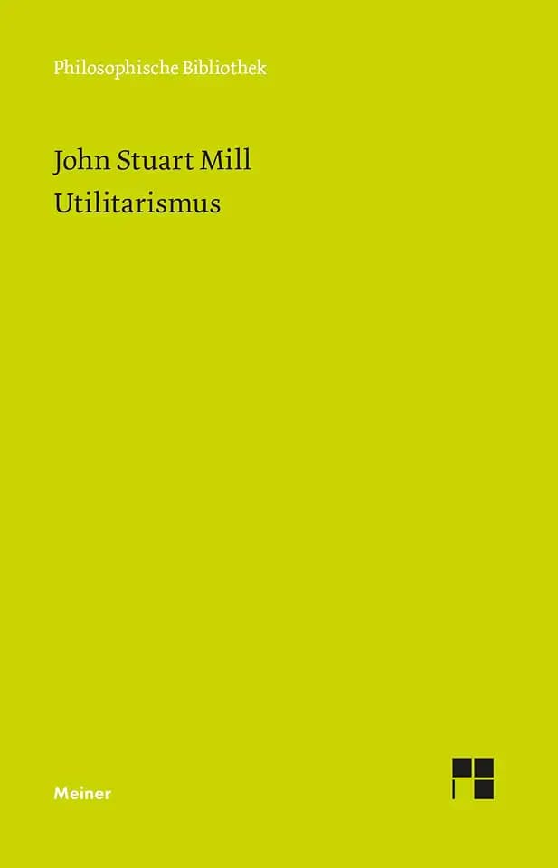 Utilitarismus (Philosophische Bibliothek)
