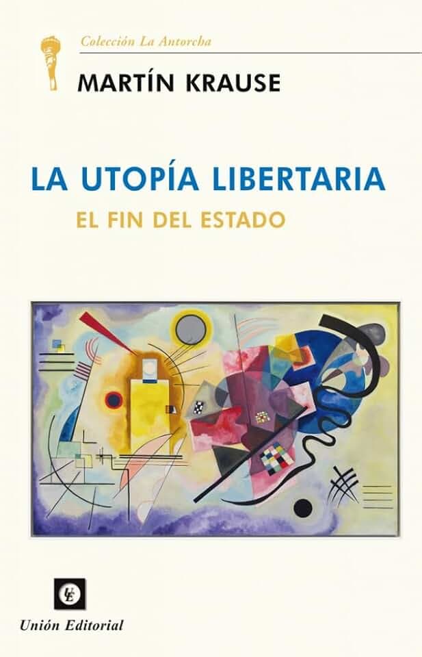 La utopía libertaria. El fin del estado