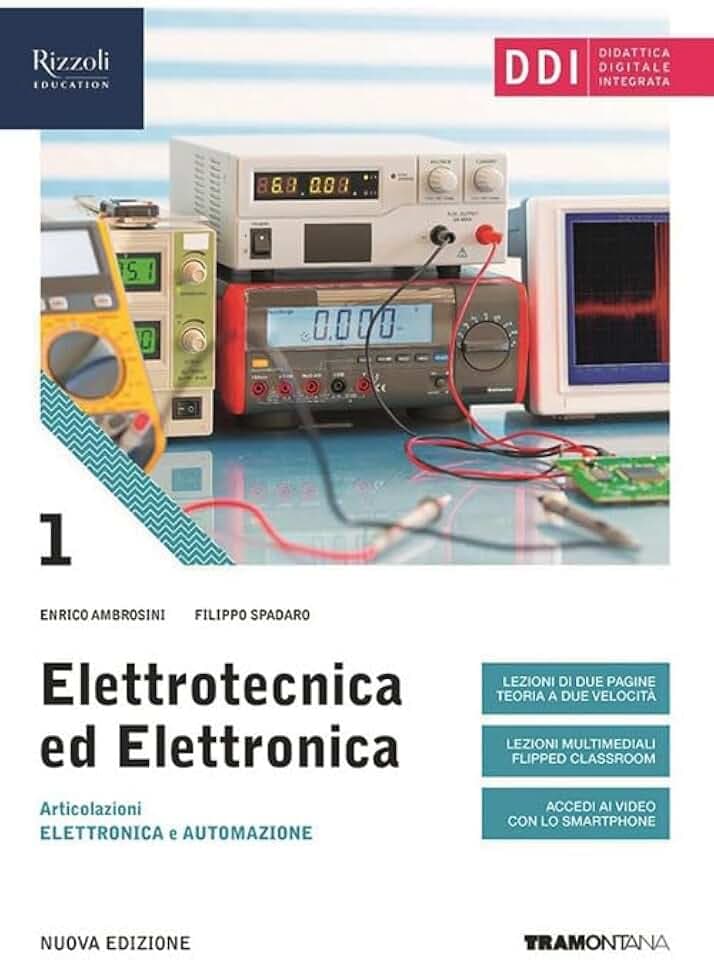Elettrotecnica ed elettronica. Per le Scuole superiori. Con e-book. Con espansione online (Vol. 1)