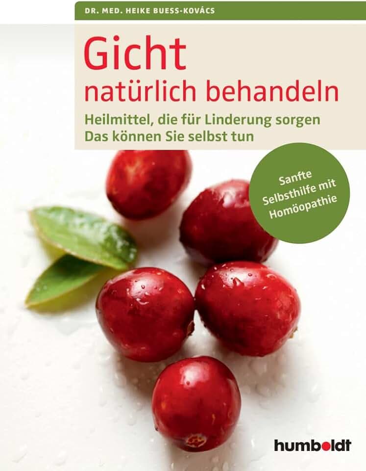 Gicht natürlich behandeln: Heilmittel, die für Linderung sorgen. Das können Sie selbst tun. Sanfte Selbsthilfe mit Homöopathie.