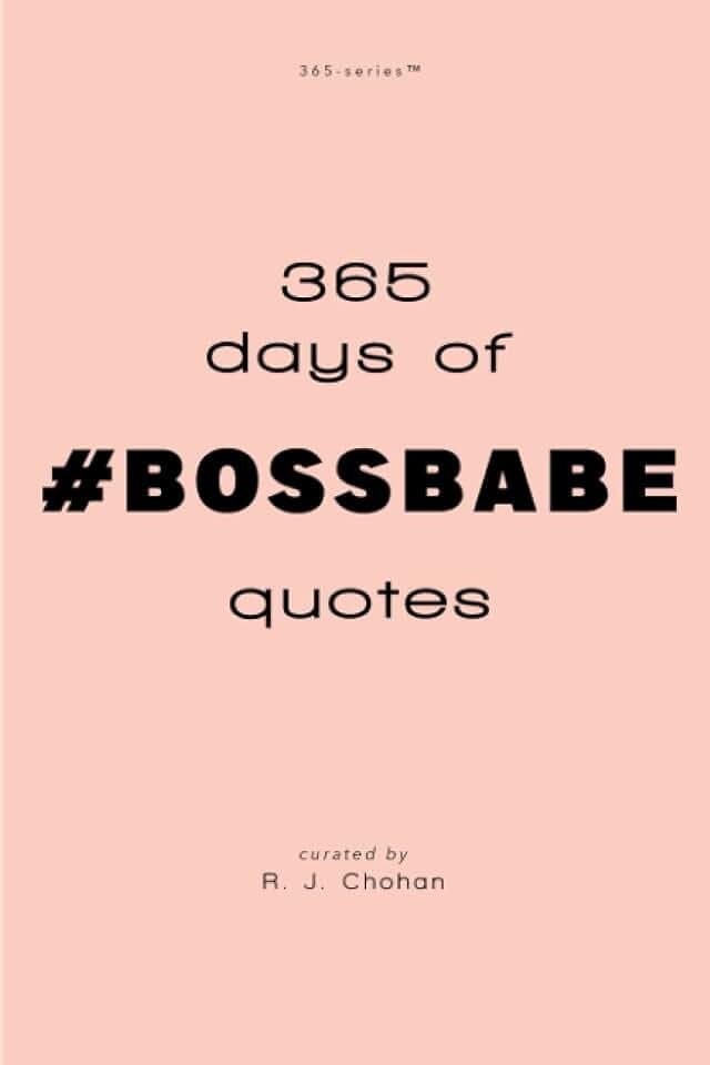 365 days of #BOSSBABE quotes: An inspirational quote-per-day book for strong women.