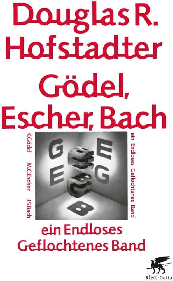 Gödel, Escher, Bach - ein Endloses Geflochtenes Band: »Die Bibel der Computerkultur« Thomas von Randow, Die Zeit