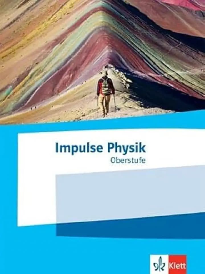 Impulse Physik Oberstufe: Schulbuch Klassen 11-13 (G9), 10-12 (G8) (Impulse Physik. Ausgabe ab 2021)
