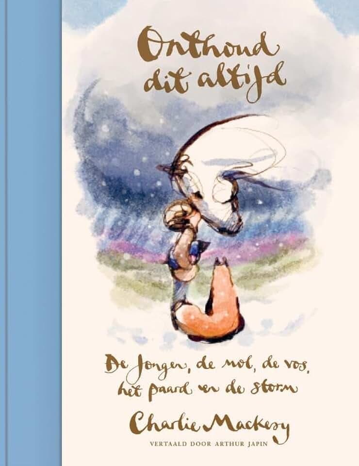 Onthoud dit altijd: De jongen, de mol, de vos, het paard en de storm
