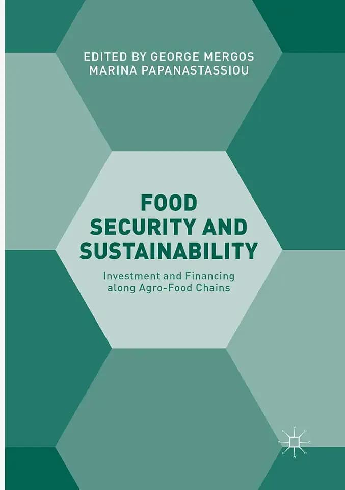 Food Security and Sustainability: Investment and Financing along Agro-Food Chains