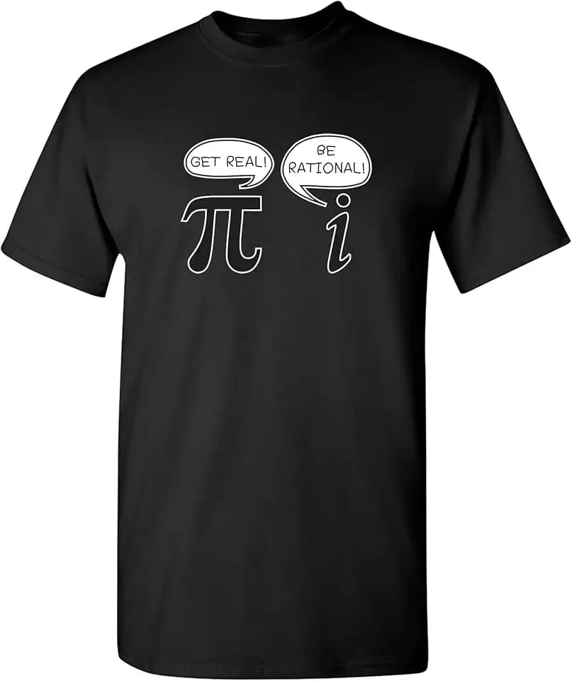 Get Real Be Rational Pi Funny Math Geek Sarcastic Adult Novelty Funny T Shirt