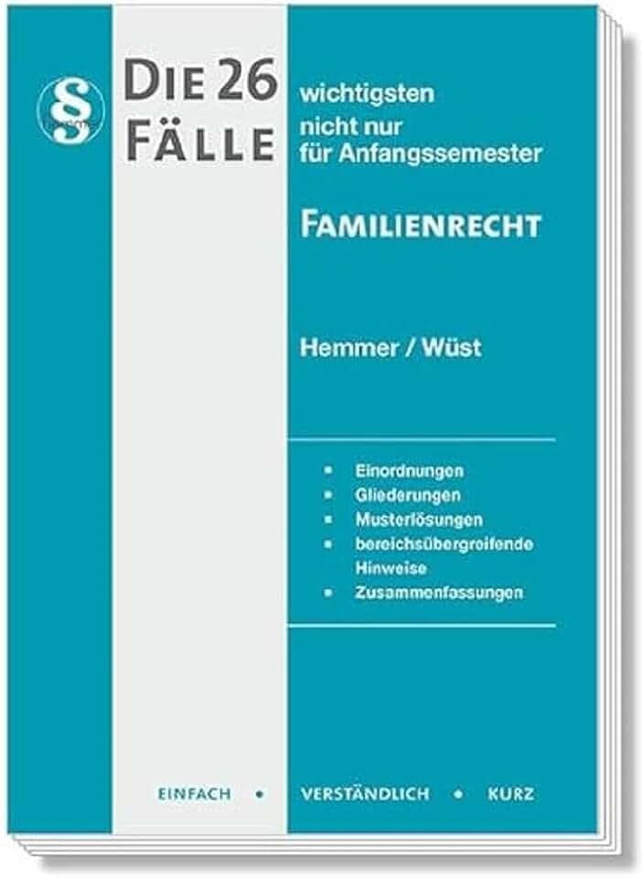 20500 - Die 26 wichtigsten Fälle für Anfangssemester / Familienrecht: nicht nur für Anfangssemester (Skripten - Zivilrecht)
