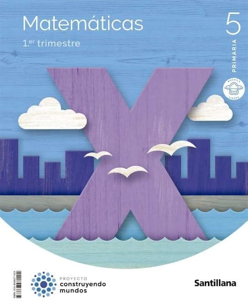 MATEMATICAS M LIGERA 5 PRIMARIA CONSTRUYENDO MUNDOS