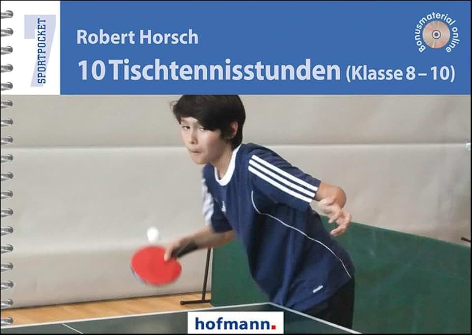 10 Tischtennisstunden (Klasse 8-10): Bonusmaterial online (Sportpocket)