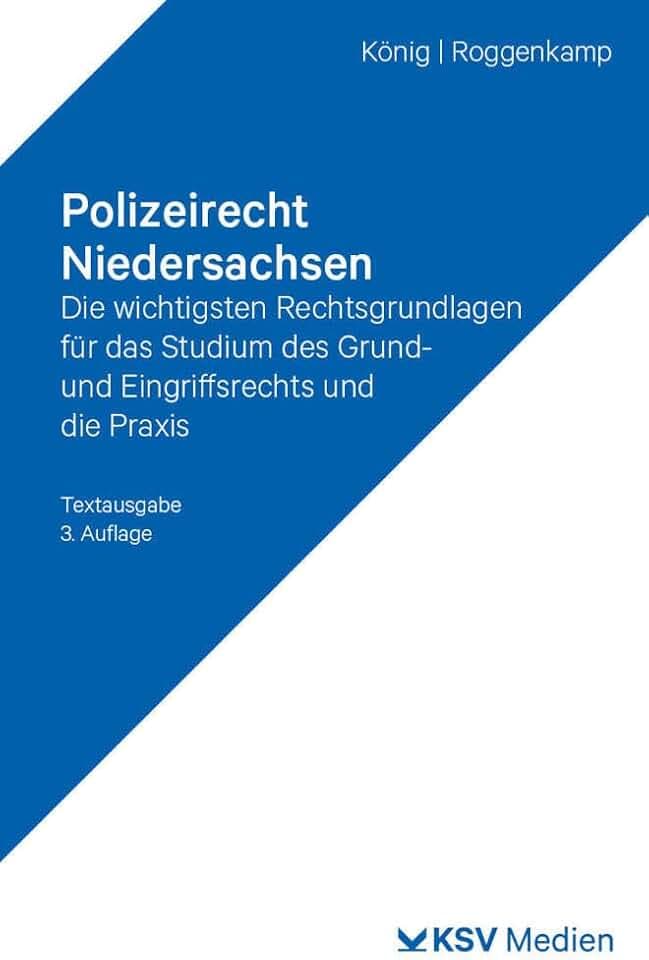 Polizeirecht Niedersachsen: Die wichtigsten Rechtsgrundlagen für das Studium des Grund- und Eingriffsrechts und die Praxis. Textausgabe
