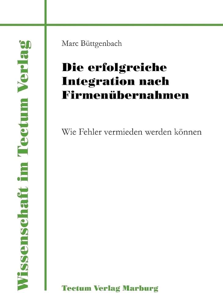 Die erfolgreiche Integration nach Firmenübernahmen. Wie Fehler vermieden werden können