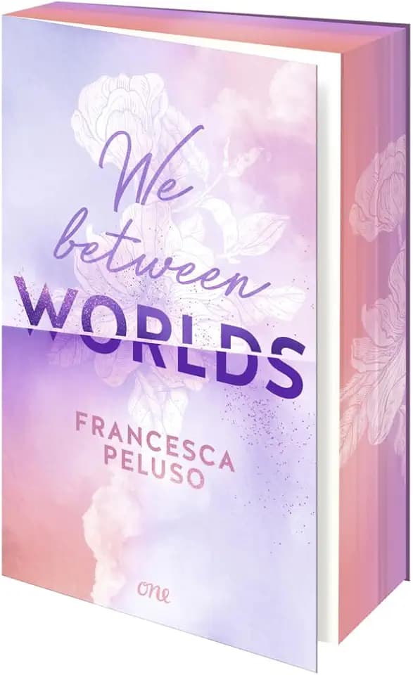 We between Worlds: Eine Liebe, die Grenzen überwindet; Haters to Lovers & Fake-Dating (1. Auflage exklusiv mit Farbschnitt & Page-Overlay) (Band 1); ab 14 Jahre (Ferham Creek, Band 1)