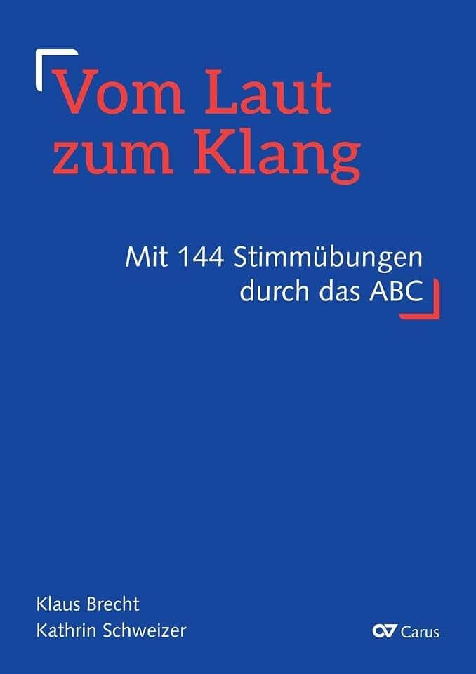 Vom Laut zum Klang: Mit 144 Stimmübungen durch das ABC