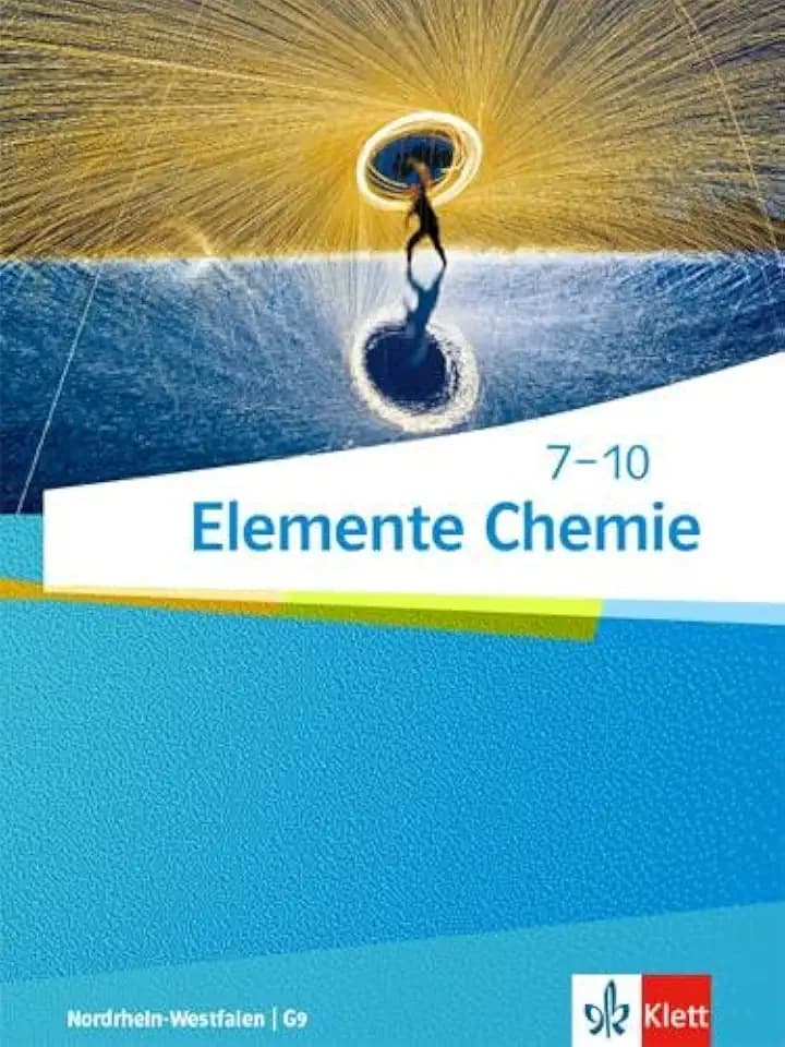 Elemente Chemie 7-10. Ausgabe Nordrhein-Westfalen: Schulbuch Klasse 7-10 (Elemente Chemie. Ausgabe Nordrhein-Westfalen ab 2019)