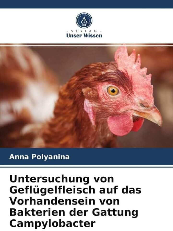 Untersuchung von Geflügelfleisch auf das Vorhandensein von Bakterien der Gattung Campylobacter