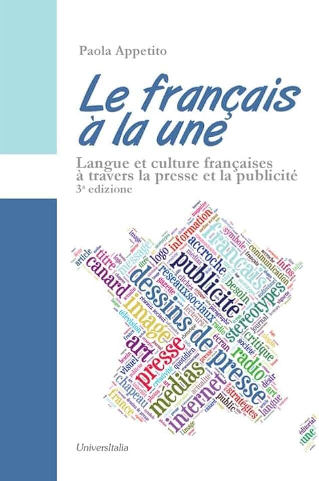Le français à la une. Langue et culture françaises à travers la presse et la publicité