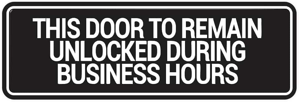 Signs ByLITA Standard This Door To Remain Unlocked During Business Hours Sign (Black) - Small (1 Pack)