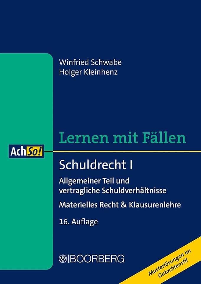 Schuldrecht I: Allgemeiner Teil und vertragliche Schuldverhältnisse - Materielles Recht & Klausurenlehre, Lernen mit Fällen (AchSo! Lernen mit Fällen)