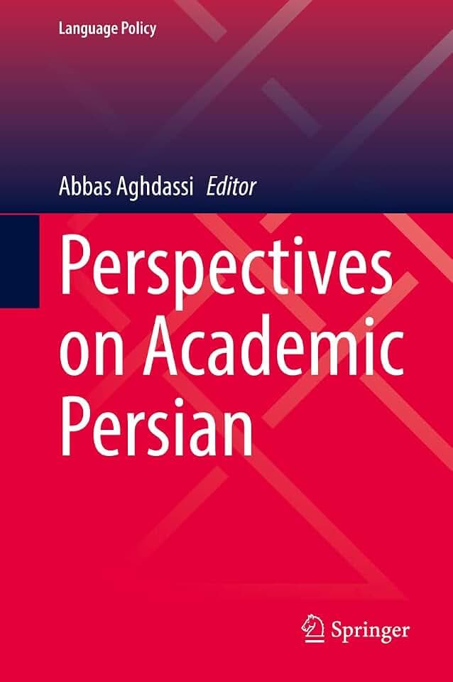 Perspectives on Academic Persian (Language Policy, 25, Band 25)