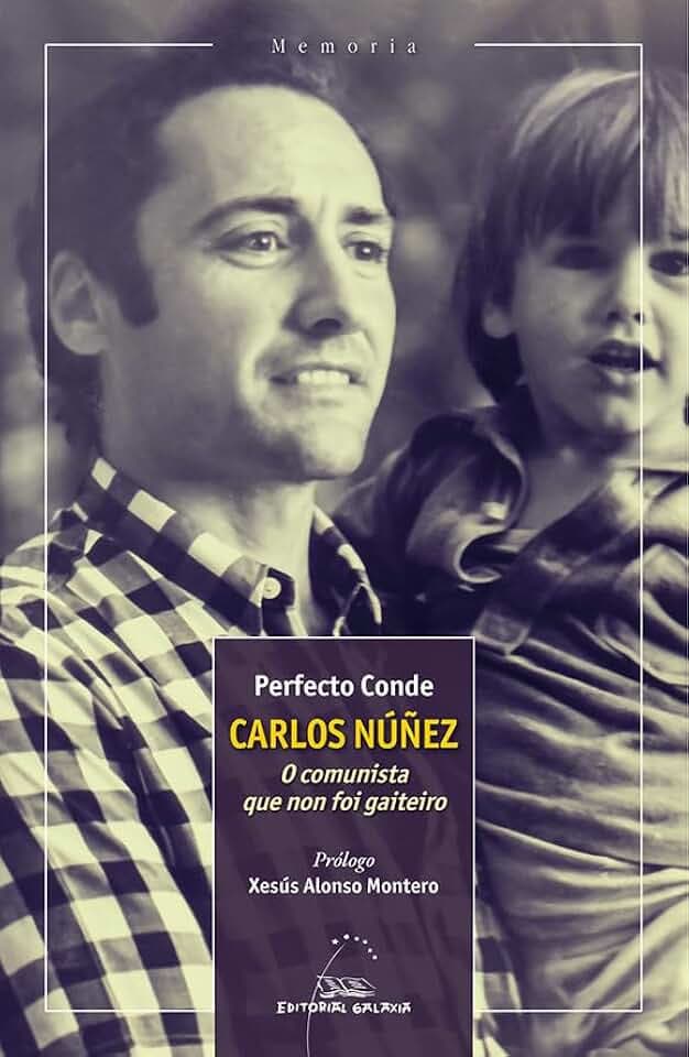 Carlos Núñez. O comunista que non foi gaiteiro (Memoria, Band 54)