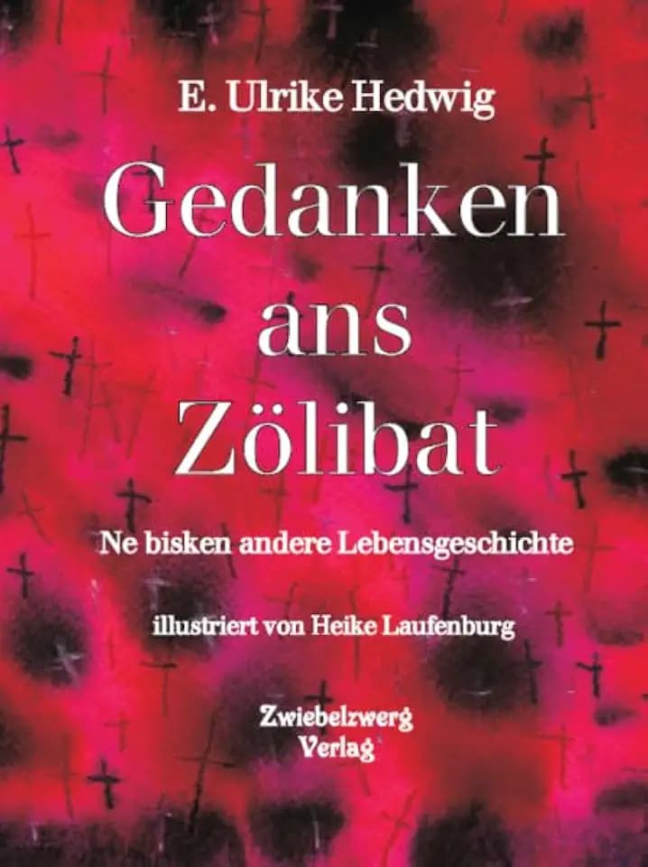 Gedanken ans Zölibat: Ne bisken andere Lebensgeschichte