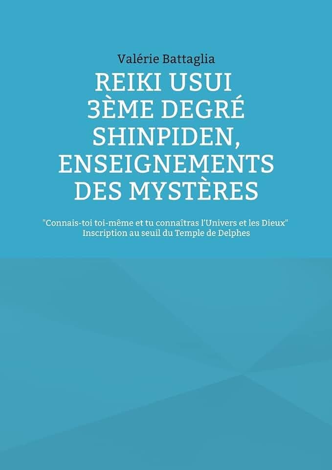 Reiki Usui 3ème Degré - Shinpiden, enseignements des mystères: Connais-toi toi-même et tu connaîtras l'Univers et les Dieux - Inscription au seuil du Temple de Delphes