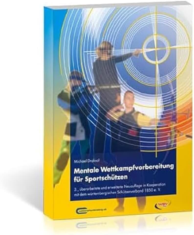 Mentale Wettkampfvorbereitung für Sportschützen: Gewehr – Pistole – Bogen