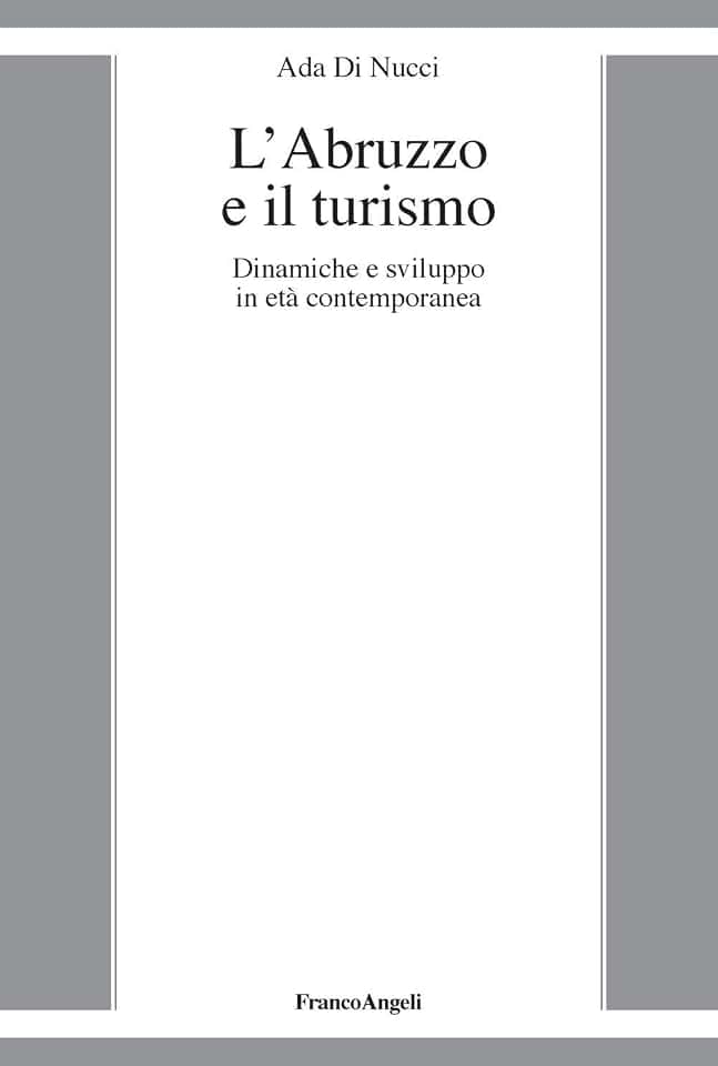L'Abruzzo e il turismo. Dinamiche e sviluppo in età contemporanea