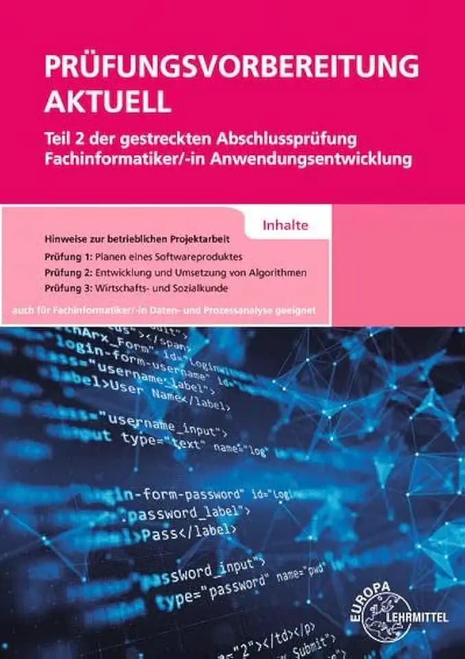 Prüfungsvorbereitung aktuell Teil 2 der gestreckten Abschlussprüfung: Fachinformatiker/-in Anwendungsentwicklung