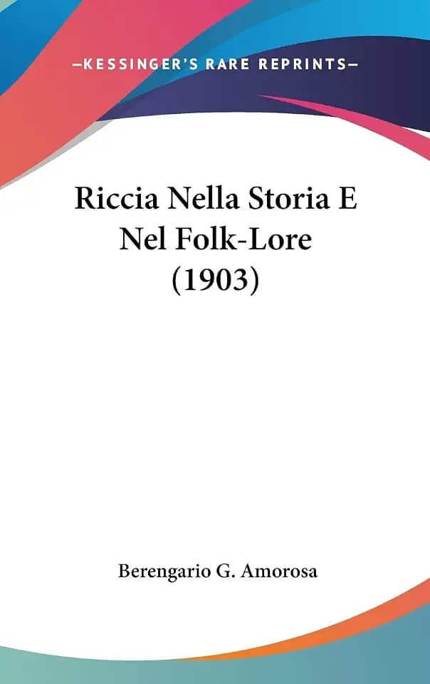 Riccia Nella Storia E Nel Folk-Lore (1903) (English and Italian Edition)