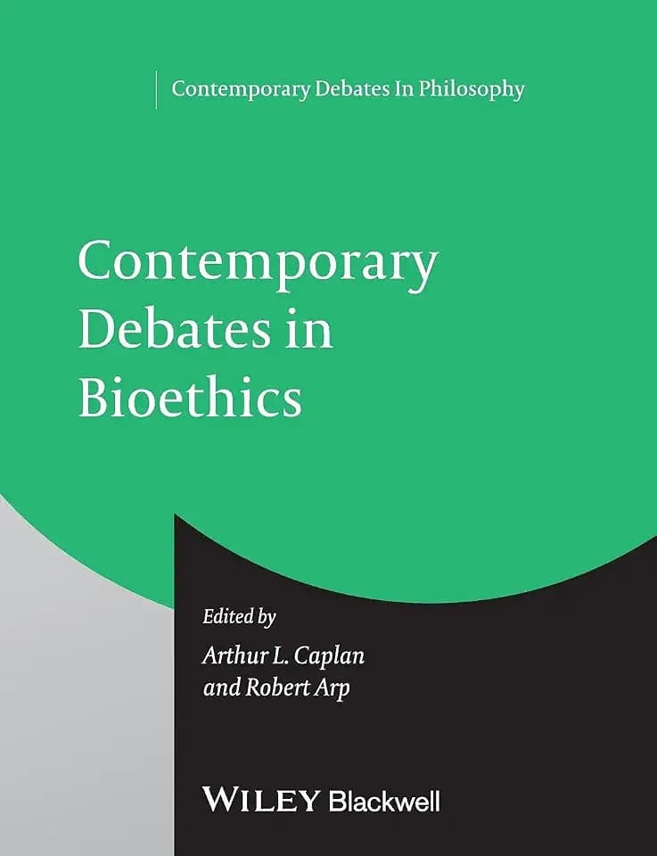 Contemporary Debates in Bioethics (Contemporary Debates in Philosophy)