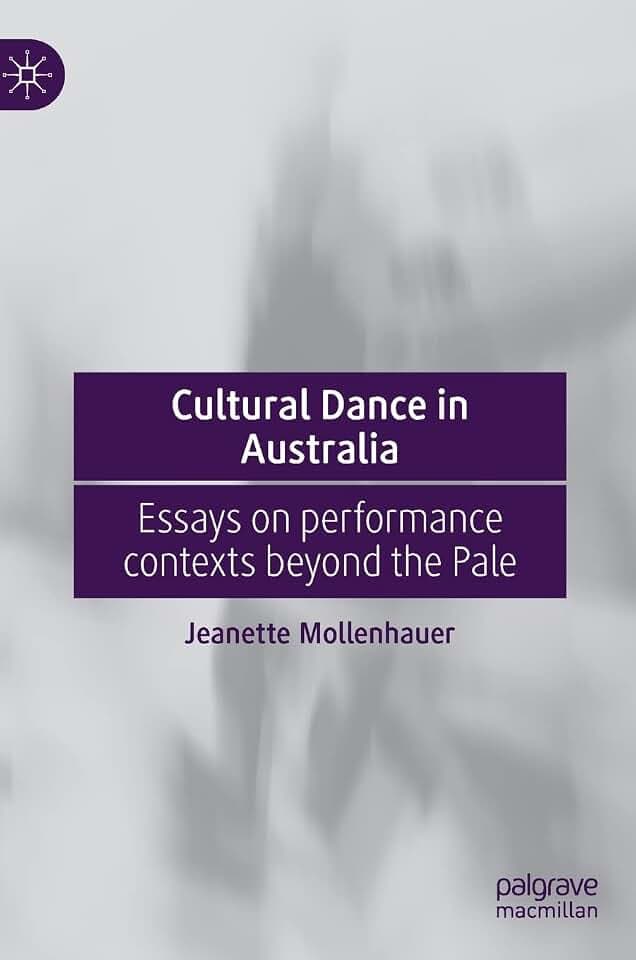 Cultural Dance in Australia: Essays on performance contexts beyond the Pale
