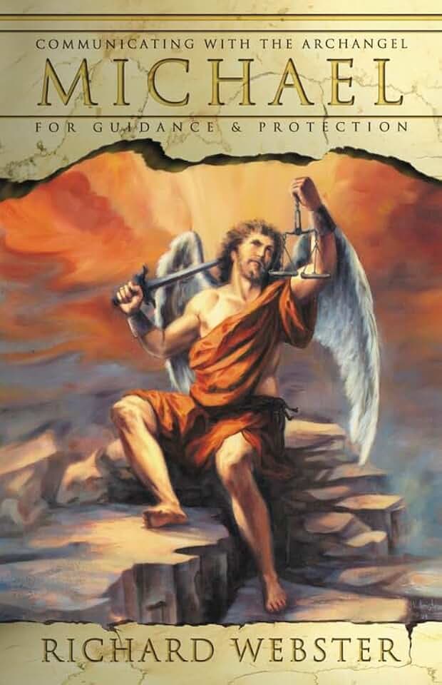 Communicating with Archangel Michael: For Guidance & Protection: Communicating With The Archangel For Guidance & Protection (Angels)